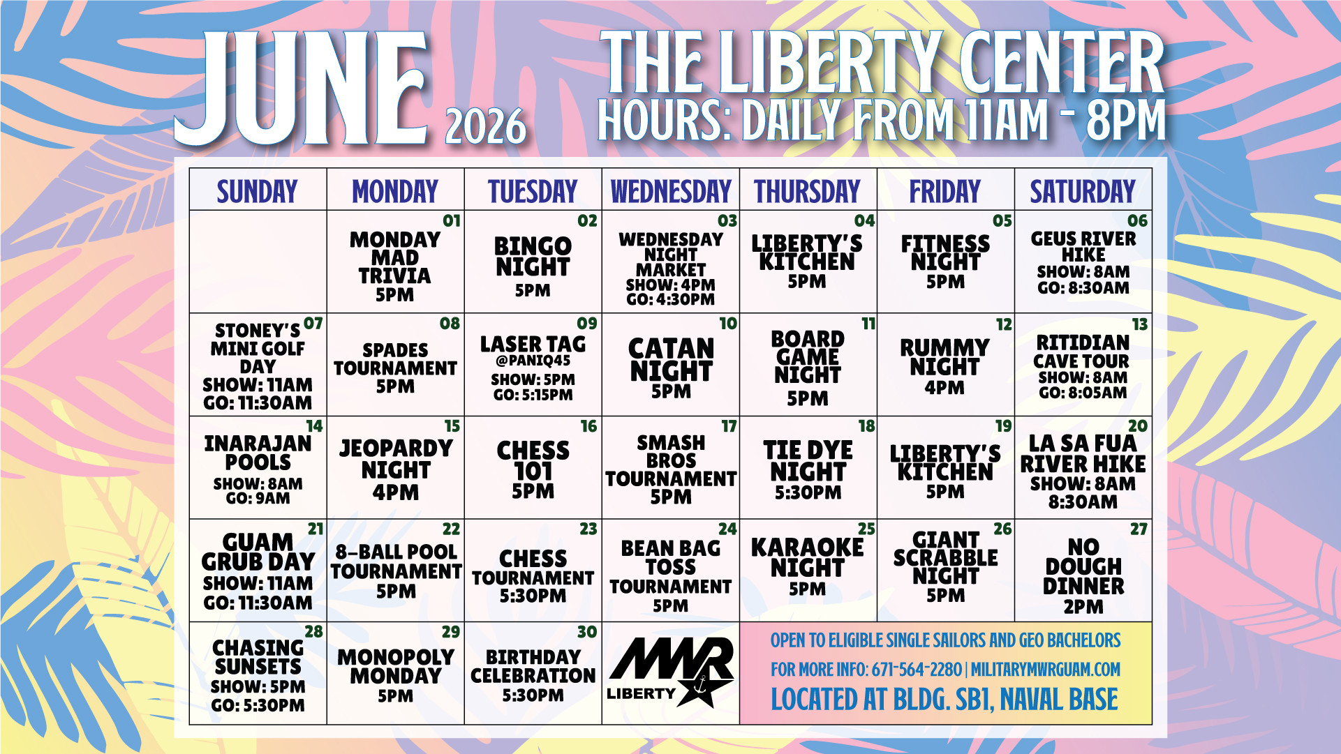 Monthly activity calendar for The Liberty Center for April 2026, featuring a colorful tropical leaf background and operating hours of 11 AM to 8 PM daily. The calendar lists recreational, social, and outdoor activities for eligible single sailors and geographic bachelors, including trivia, bingo, board games, tournaments, fitness events, hiking trips, cave tours, tie-dye, karaoke, Liberty’s Kitchen, and a birthday celebration. Event dates and times are displayed throughout the month, along with contact information, location details, and the MWR