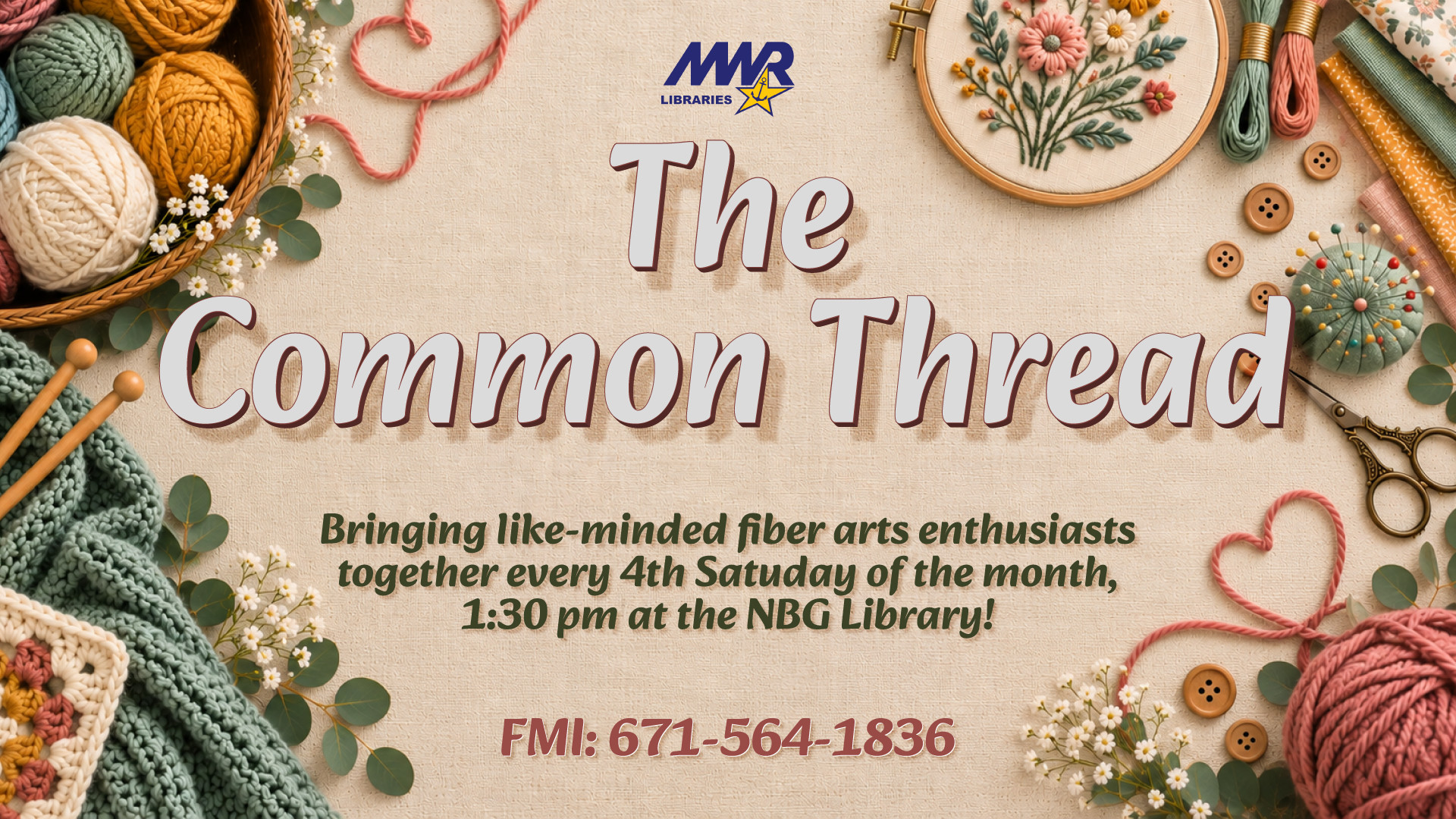 Fiber arts supplies surround a flyer for The Common Thread, held monthly at the NBG Library.
